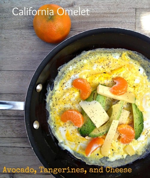 Post image for California Omelet with Avocado,Tangerines, and Cheese