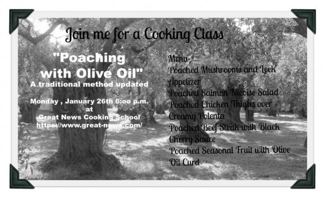 Post image for Join Me for a Cooking Class ~Poaching with Olive Oil at Great News Cooking School- January 26th