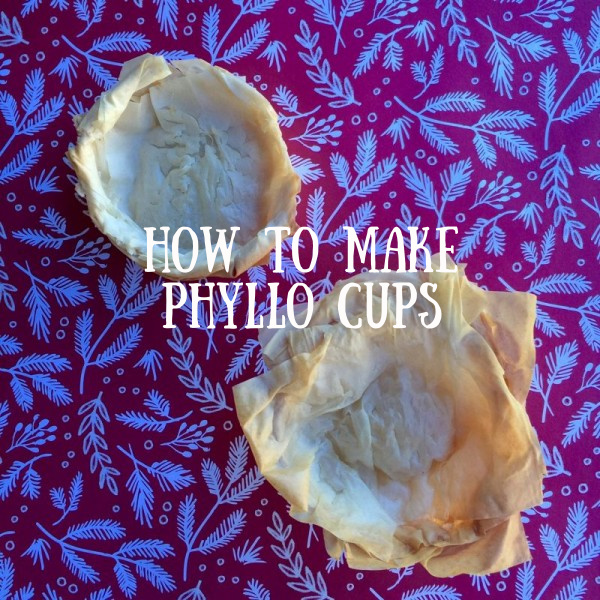 Post image for How to Make Phyllo Cups