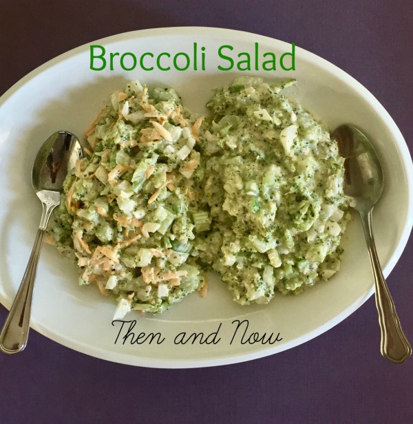 Post image for Broccoli Salad Then and Now